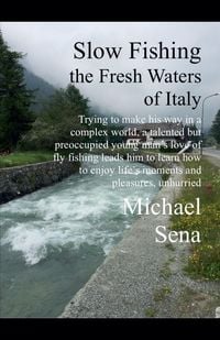 Produktbild: Slow Fishing the Fresh Waters of Italy