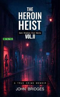 Produktbild: The Heroin Heist: Survival on the Freewind Vol 2