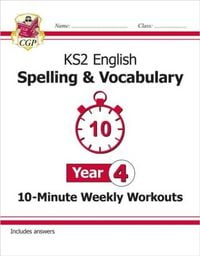 Produktbild: KS2 Year 4 English 10-Minute Weekly Workouts: Spelling & Vocabulary