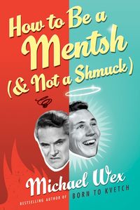 Produktbild: How to Be a Mentsh (and Not a Shmuck)