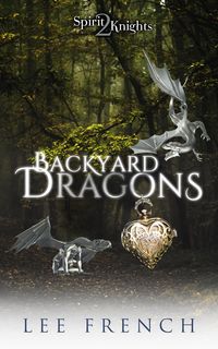 Produktbild: Backyard Dragons (Spirit Knights, #2)