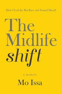 Produktbild: The Midlife Shift: How I Left the Rat Race and Found Myself