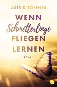 Produktbild: Wenn Schmetterlinge fliegen lernen