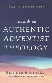 Produktbild: Towards an Authentic Adventist Theology