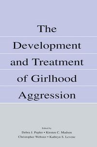 Produktbild: The Development and Treatment of Girlhood Aggression