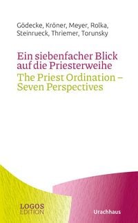 Produktbild: Ein siebenfacher Blick auf die Priesterweihe / The Priest Ordination &ndash; Seven Perspectives