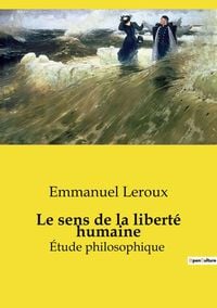 Produktbild: Le sens de la libert&eacute; humaine