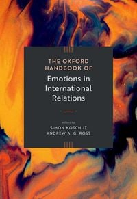 Produktbild: The Oxford Handbook of Emotions in International Relations