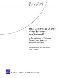 Produktbild: How Do Earnings Change When Reservists Are Activated? a Reconciliation of Estimates Derived from Survey and Administrative Data
