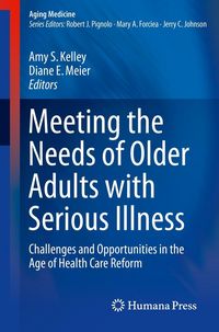 Produktbild: Meeting the Needs of Older Adults with Serious Illness