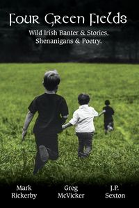 Produktbild: Four Green Fields: Irish Banter & Stories, Shenanigans & Poetry.