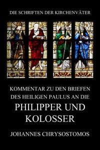 Produktbild: Kommentar zu den Briefen des Heiligen Paulus an die Philipper und Kolosser