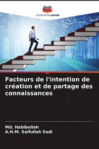 Produktbild: Facteurs de l'intention de cr&eacute;ation et de partage des connaissances