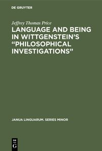 Produktbild: Language and Being in Wittgenstein's "Philosophical Investigations"