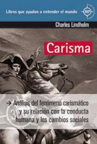 Produktbild: Carisma : an&aacute;lisis del fen&oacute;meno carism&aacute;tico y su relaci&oacute;n con la conducta humana y los cambios sociales