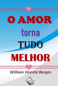 Produktbild: O Amor Torna Tudo Melhor