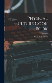 Produktbild: Physical Culture Cook Book
