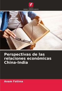 Produktbild: Perspectivas de las relaciones econ&oacute;micas China-India