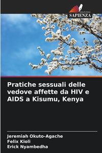 Produktbild: Pratiche sessuali delle vedove affette da HIV e AIDS a Kisumu, Kenya