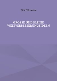 Produktbild: Gro&szlig;e und kleine Weltverbesserungsideen