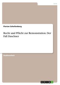 Produktbild: Recht und Pflicht zur Remonstration. Der Fall Daschner