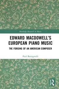 Produktbild: Edward MacDowell's European Piano Music