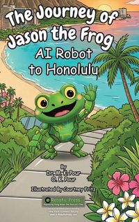Produktbild: The Journey of Jason the Frog(TM) AI Robot to Honolulu