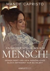 An erster Stelle bin ich Mensch! von Mandy Capristo