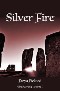 Produktbild: Silver Fire (The Kaerling, #1)