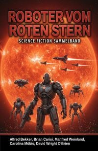 Produktbild: Roboter vom Roten Stern: Science Fiction Sammelband