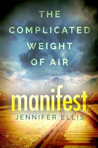 Produktbild: Manifest (The Complicated Weight of Air, #1)