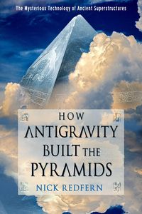 Produktbild: How Antigravity Built the Pyramids