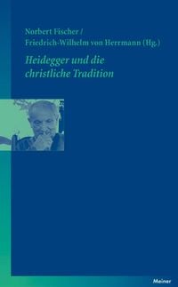 Bild vom Artikel Heidegger und die christliche Tradition vom Autor 