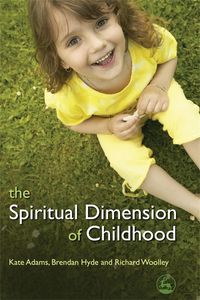 Produktbild: Woolley, R: Spiritual Dimension of Childhood