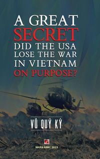 Produktbild: A Great Secret - Did The USA Lose The War In Vietnam On Purpose (hardcover)