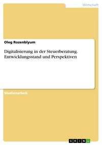 Produktbild: Digitalisierung in der Steuerberatung. Entwicklungsstand und Perspektiven