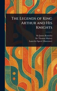 Produktbild: The Legends of King Arthur and His Knights