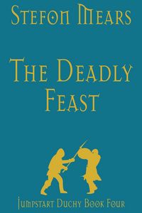Produktbild: The Deadly Feast (Jumpstart Duchy, #4)