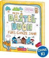 Produktbild: Mein Bastelbuch f&uuml;rs ganze Jahr