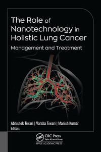 Produktbild: The Role of Nanotechnology in Holistic Lung Cancer Management and Treatment