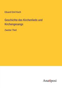 Produktbild: Geschichte des Kirchenlieds und Kirchengesangs