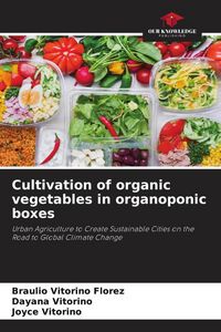 Produktbild: Cultivation of organic vegetables in organoponic boxes