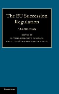 Bild vom Artikel The EU Succession Regulation vom Autor Alfonso-Luis Davi, Angelo Mansel, Calvo Caravaca