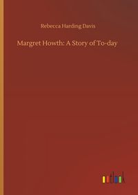 Produktbild: Margret Howth: A Story of To-day