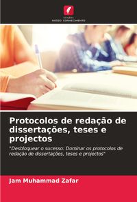 Produktbild: Protocolos de reda&ccedil;&atilde;o de disserta&ccedil;&otilde;es, teses e projectos
