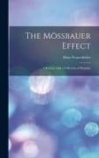 Produktbild: The M&ouml;ssbauer Effect; a Review, With a Collection of Reprints