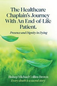 Produktbild: The Healthcare Chaplain's Journey with An End-Of-Life Patient