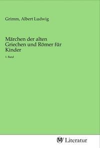 Produktbild: M&auml;rchen der alten Griechen und R&ouml;mer f&uuml;r Kinder