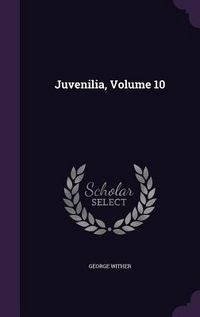 Produktbild: Juvenilia, Volume 10