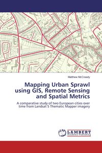 Produktbild: Mapping Urban Sprawl using GIS, Remote Sensing and Spatial Metrics
